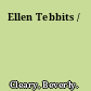 Ellen Tebbits /