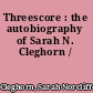 Threescore : the autobiography of Sarah N. Cleghorn /