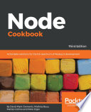 Node cookbook : practical solutions to server-side JavaScript problems /