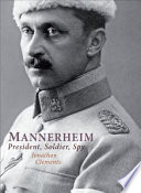 Mannerheim : president, soldier, spy /
