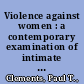 Violence against women : a contemporary examination of intimate partner violence /