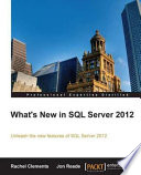 What's new in SQL server 2012 : unleash the new features of SQL server 2012 /