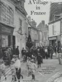 A village in France : Louis Clergeau's photographic portrait of daily life on Pontlevoy, 1902-1936 /