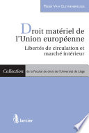 Droit matériel de l'Union européenne : libertés de circulation et marché intérieur /
