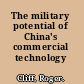 The military potential of China's commercial technology