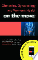 Obstetrics, gynaecology and women's health on the move /