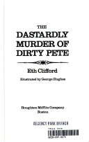 The dastardly murder of Dirty Pete /