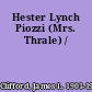 Hester Lynch Piozzi (Mrs. Thrale) /