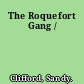 The Roquefort Gang /