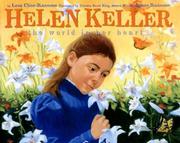 Helen Keller : the world in her heart /