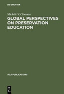 Global perspectives on preservation education /