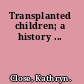 Transplanted children; a history ...