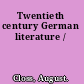 Twentieth century German literature /
