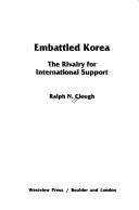 Embattled Korea : the rivalry for international support /