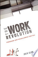 The work revolution freedom and excellence for all /