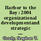 Harbor to the Bay : 2004 organizational developmentand strategic communications plan /