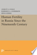 Human fertility in Russia since the nineteenth century /