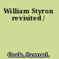 William Styron revisited /
