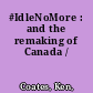 #IdleNoMore : and the remaking of Canada /