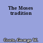 The Moses tradition