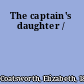The captain's daughter /
