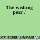 The wishing pear /