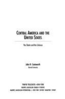 Central America and the United States : the clients and the colossus /