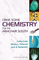 Crime scene chemistry for the armchair sleuth /