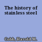 The history of stainless steel