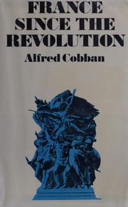 France since the Revolution : and other aspects of modern history.