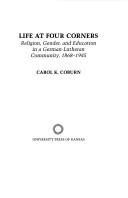 Life at four corners : religion, gender, and education in a German-Lutheran community, 1868-1945 /