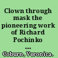 Clown through mask the pioneering work of Richard Pochinko as practised by Sue Morrison /