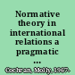 Normative theory in international relations a pragmatic approach /