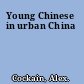 Young Chinese in urban China