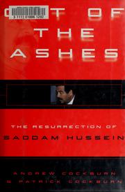 Out of the ashes : the resurrection of Saddam Hussein /