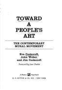 Toward a people's art : the contemporary mural movement /