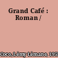 Grand Café : Roman /