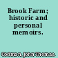 Brook Farm; historic and personal memoirs.