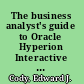 The business analyst's guide to Oracle Hyperion Interactive reporting 11 quickly master this powerful business intelligence product /