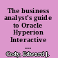 The business analyst's guide to Oracle Hyperion Interactive reporting 11 quickly master this powerful business intelligence product /