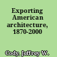 Exporting American architecture, 1870-2000