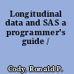 Longitudinal data and SAS a programmer's guide /