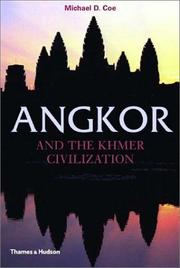 Angkor and the Khmer civilization /