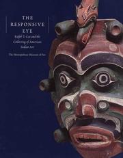 The responsive eye : Ralph T. Coe and the collecting of American Indian art /