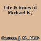 Life & times of Michael K /