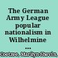 The German Army League popular nationalism in Wilhelmine Germany /