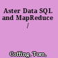 Aster Data SQL and MapReduce /