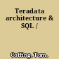 Teradata architecture & SQL /