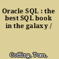 Oracle SQL : the best SQL book in the galaxy /