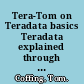 Tera-Tom on Teradata basics Teradata explained through unimaginable simplicity /